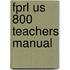 Fprl Us 800 Teachers Manual