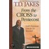 From The Cross To Pentecost