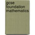 Gcse Foundation Mathematics