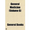 General Medicine (Volume 6) door Unknown Author