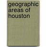 Geographic Areas of Houston door Ronald Cohn