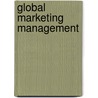 Global Marketing Management door Masaaki Kotabe
