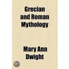 Grecian and Roman Mythology by Tayler Lewis