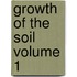 Growth of the Soil Volume 1