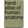 Hand Atlas of Human Anatomy door Werner Spalteholz