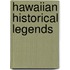 Hawaiian Historical Legends