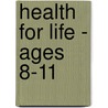 Health for Life - Ages 8-11 by Trefor Williams