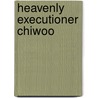 Heavenly Executioner Chiwoo door HaNa Lee