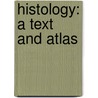Histology: A Text And Atlas door Wojciech Pawlina