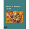 History of Provencal Poetry door Claude Charles Fauriel