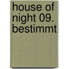 House of Night 09. Bestimmt door  Kristin Cast