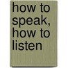 How to Speak, How to Listen door Mortimer Jerome Adler
