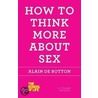 How to Think More about Sex door School of Life