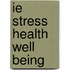 Ie Stress Health Well Being
