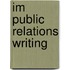 Im Public Relations Writing