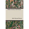 Indian Currency And Finance door John Maynard Keynes