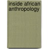 Inside African Anthropology door Andrew Bank