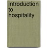 Introduction To Hospitality door John R. Walker