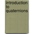 Introduction To Quaternions