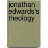 Jonathan Edwards's Theology door Kyle C. Strobel
