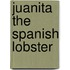 Juanita The Spanish Lobster