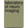 Laboratory of Neuro Imaging door Ronald Cohn