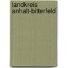 Landkreis Anhalt-Bitterfeld by Quelle Wikipedia