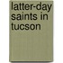 Latter-Day Saints in Tucson