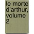 Le Morte D'Arthur, Volume 2