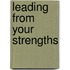 Leading from Your Strengths