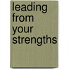 Leading from Your Strengths door Rodney Cox