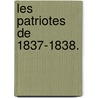 Les Patriotes de 1837-1838. by L. O David