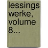 Lessings Werke, Volume 8... door Gotthold Ephraim Lessing