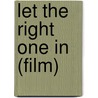 Let the Right One In (film) door Ronald Cohn