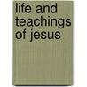 Life And Teachings Of Jesus door Herbert Lockwood Willett