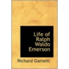Life Of Ralph Waldo Emerson door Richard Garnett