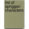 List of Spriggan Characters door Ronald Cohn