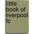 Little Book Of Liverpool Fc