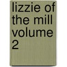 Lizzie of the Mill Volume 2 by W. Heimburg