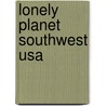 Lonely Planet Southwest Usa door Amy C. Balfour