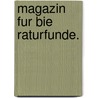 Magazin Fur Bie Raturfunde. by Albrecht H�Pfner