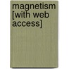 Magnetism [With Web Access] door Kaite Goldsworthy