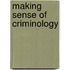Making Sense of Criminology