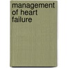 Management Of Heart Failure door J. Raman