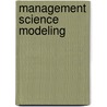 Management Science Modeling door Wayne L. Winston