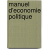 Manuel D'Economie Politique door M. H Baudrillart
