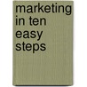 Marketing in Ten Easy Steps door Helen Kaye