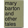 Mary Barton And Other Tales door Elizabeth Cleghorn Gaskell
