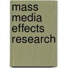 Mass Media Effects Research by Andrew F. Hayes