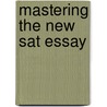 Mastering The New Sat Essay door Elizabeth Drumwright Drumwright Mfa